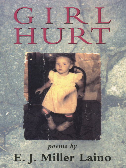 Title details for Girl Hurt by E.J. Miller Laino - Available